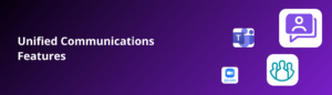 Unified Communications Features