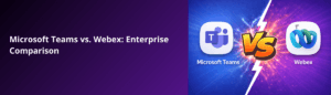 Microsoft Teams vs Webex