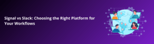 Signal vs Slack