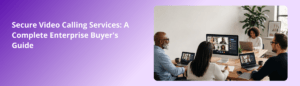 Secure Video Calling Services