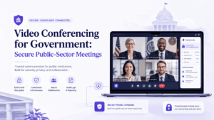 Video Conferencing for Government