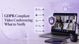 GDPR-Compliant Video Conferencing